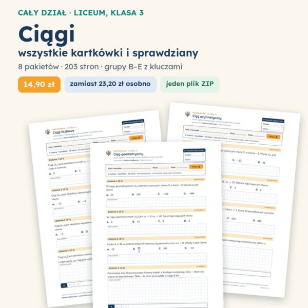 Ciągi — cały dział, liceum, klasa 3 (8 pakietów)