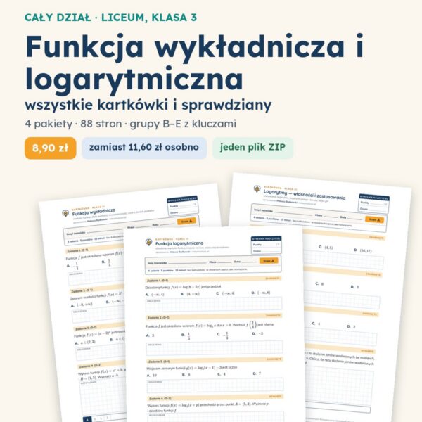 Funkcja wykładnicza i logarytmiczna — cały dział, liceum 3 (4 pakiety)