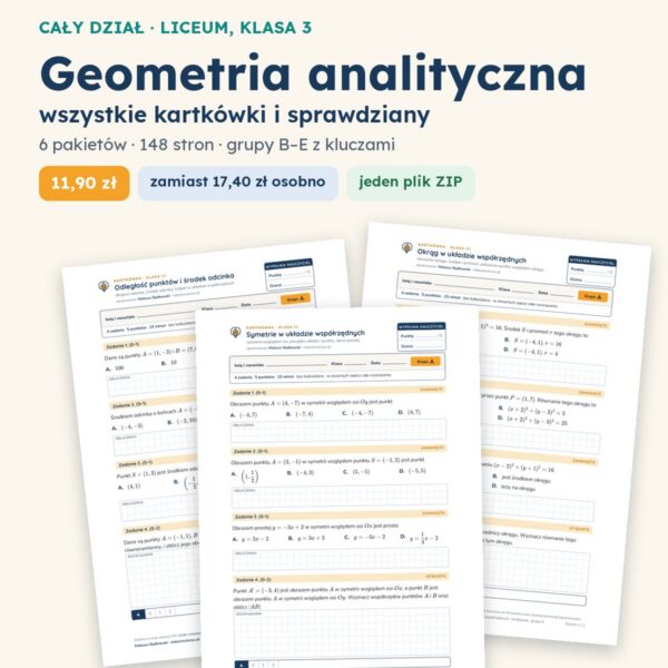 Geometria analityczna — cały dział, liceum, klasa 3 (6 pakietów)