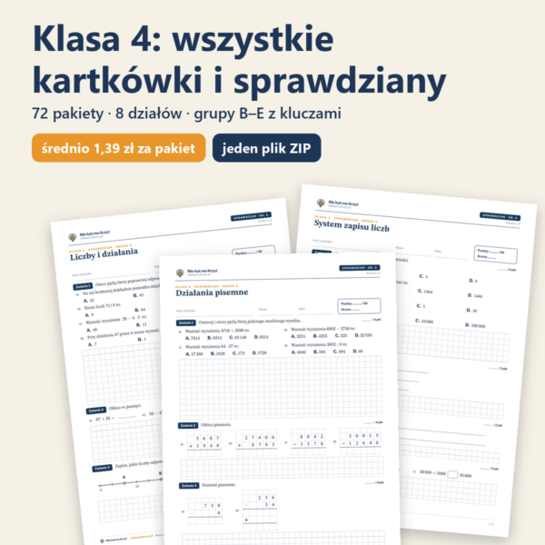 Klasa 4 — wszystkie kartkówki i sprawdziany (72 pakiety)