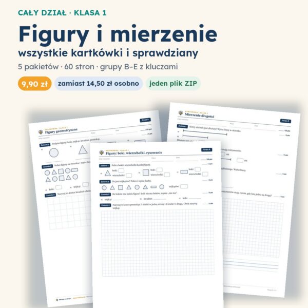 Figury i mierzenie — cały dział, klasa 1 (5 pakietów)