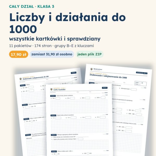 Liczby i działania do 1000 — cały dział, klasa 3 (11 pakietów)