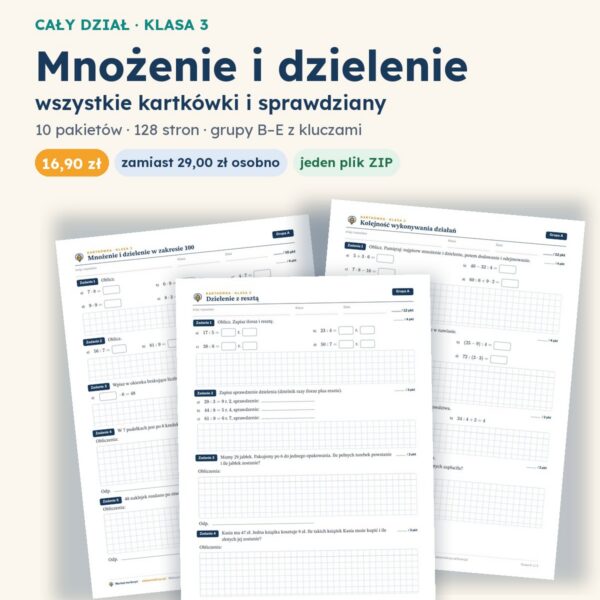 Mnożenie i dzielenie — cały dział, klasa 3 (10 pakietów)