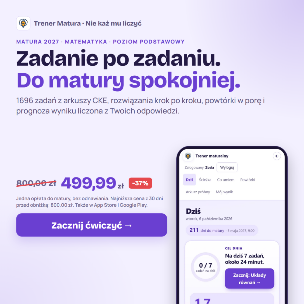 Trener Matura — zadanie po zadaniu, do matury spokojniej