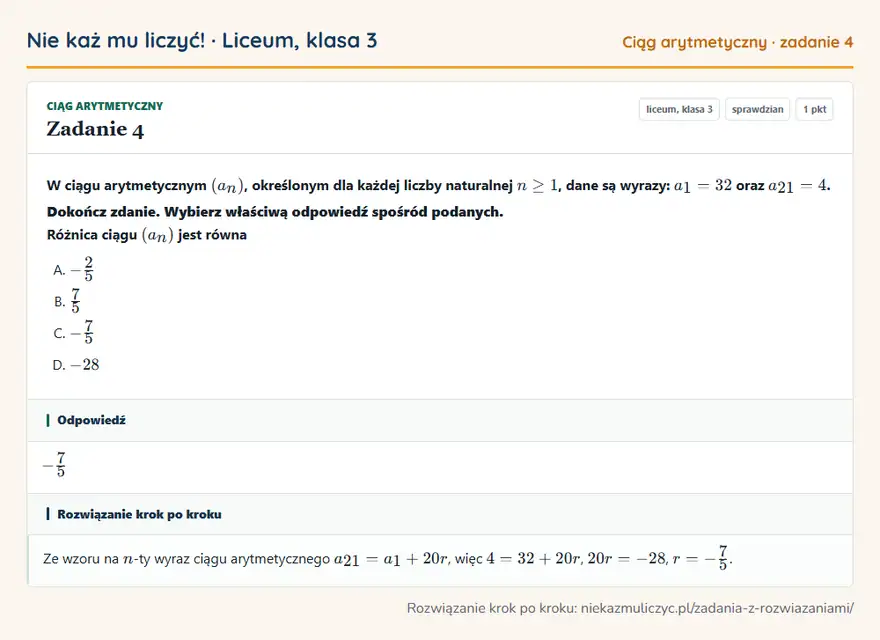 Rozwiązanie zadania 4 — Ciąg arytmetyczny (liceum, klasa 3): W ciągu arytmetycznym (an), określonym dla każdej liczby naturalnej n ≥ 1, dane są wyrazy: a1 = 32…
