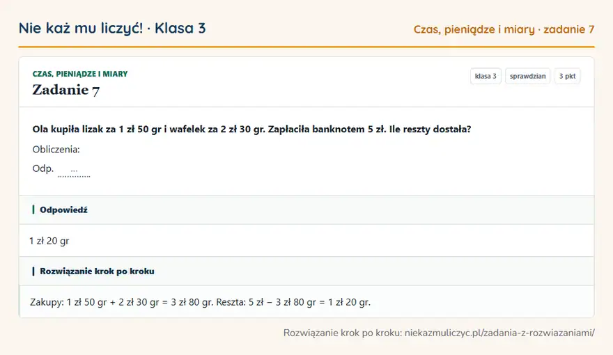 Rozwiązanie zadania 7 — Czas, pieniądze i miary (klasa 3): Ola kupiła lizak za 1 zł 50 gr i wafelek za 2 zł 30 gr. Zapłaciła banknotem 5 zł. Ile reszty…