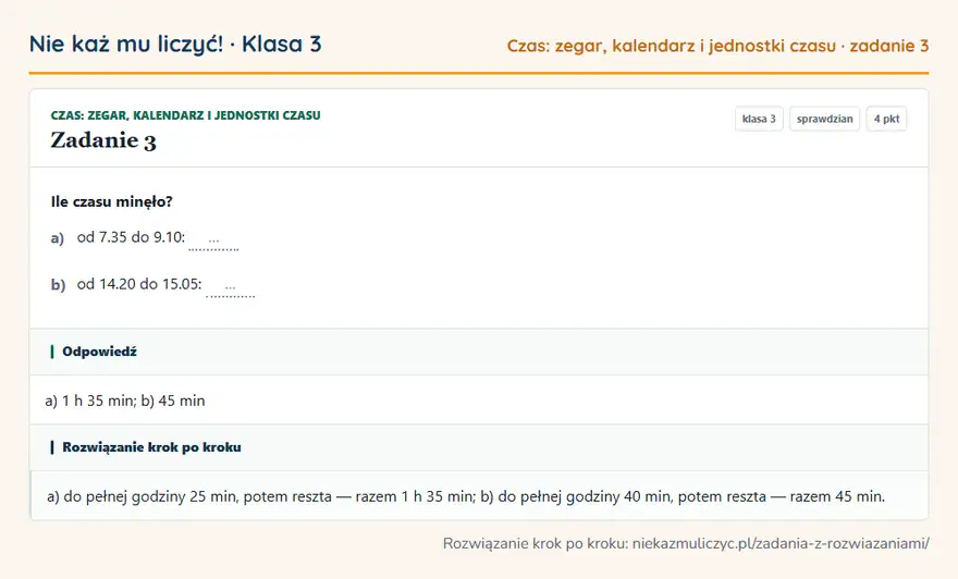 Rozwiązanie zadania 3 — Czas: zegar, kalendarz i jednostki czasu (klasa 3): Ile czasu minęło? a) od 7.35 do 9.10: … b) od 14.20 do 15.05: …