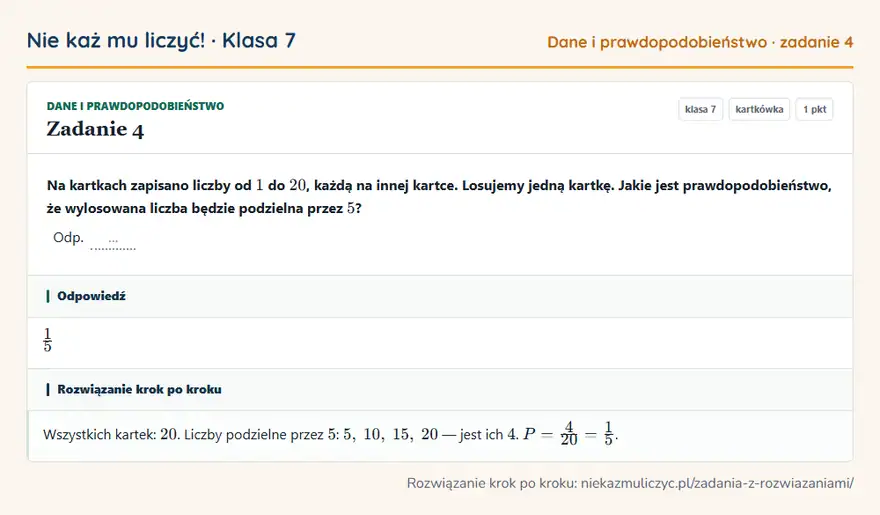 Rozwiązanie zadania 4 — Dane i prawdopodobieństwo (klasa 7): Na kartkach zapisano liczby od 1 do 20, każdą na innej kartce. Losujemy jedną kartkę. Jakie jest…