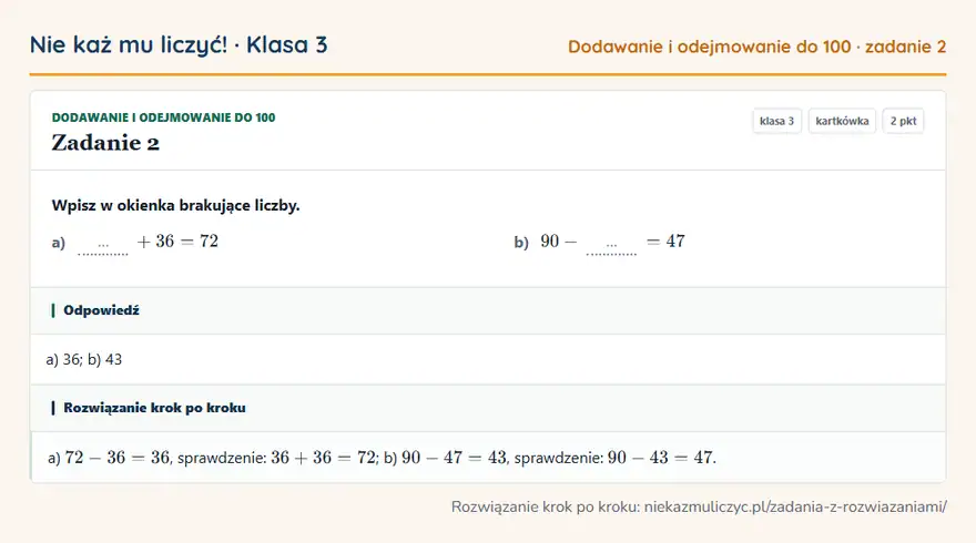Rozwiązanie zadania 2 — Dodawanie i odejmowanie do 100 (klasa 3): Wpisz w okienka brakujące liczby. a) … + 36 = 72 b) 90 - … = 47