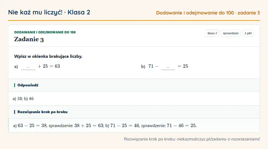 Rozwiązanie zadania 3 — Dodawanie i odejmowanie do 100 (klasa 2): Wpisz w okienka brakujące liczby. a) … + 25 = 63 b) 71 - … = 25