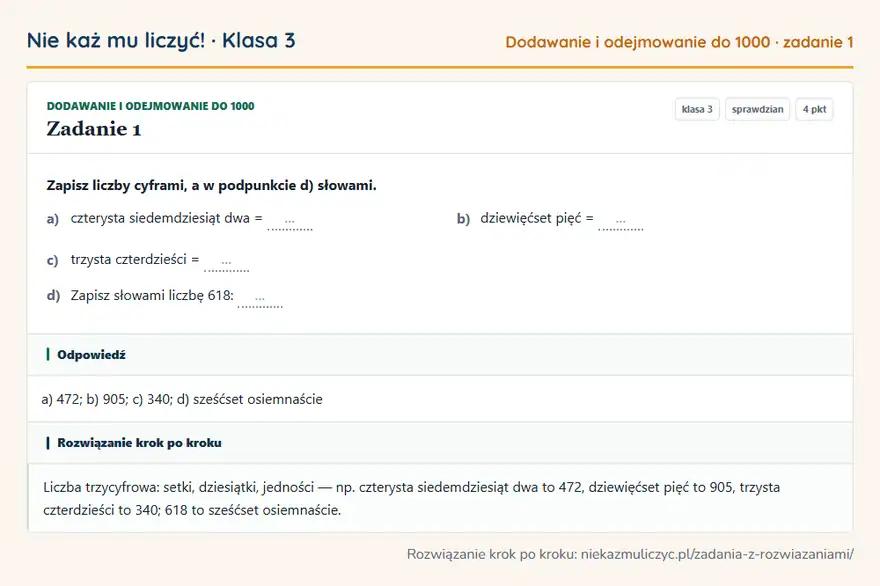 Rozwiązanie zadania 1 — Dodawanie i odejmowanie do 1000 (klasa 3): Zapisz liczby cyframi, a w podpunkcie d) słowami. a) czterysta siedemdziesiąt dwa = … b)…