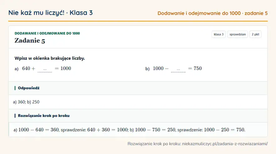 Rozwiązanie zadania 5 — Dodawanie i odejmowanie do 1000 (klasa 3): Wpisz w okienka brakujące liczby. a) 640 + … = 1000 b) 1000 - … = 750