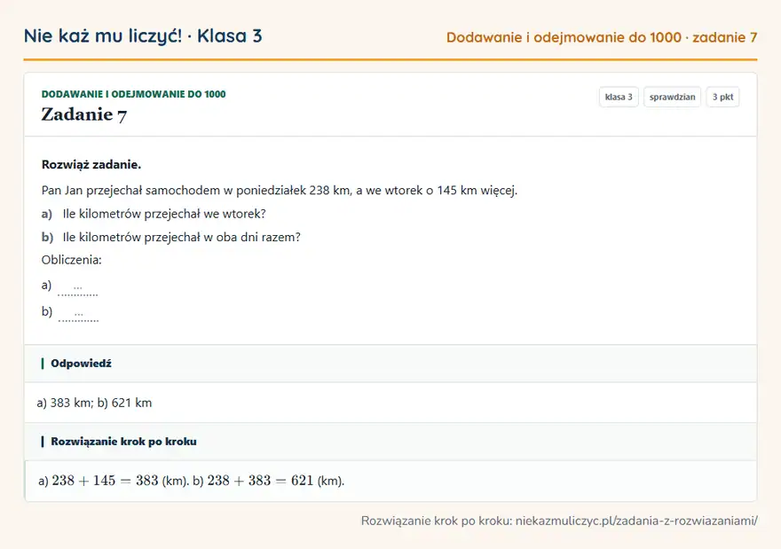 Rozwiązanie zadania 7 — Dodawanie i odejmowanie do 1000 (klasa 3): Rozwiąż zadanie. Pan Jan przejechał samochodem w poniedziałek 238 km, a we wtorek o 145 km więcej…