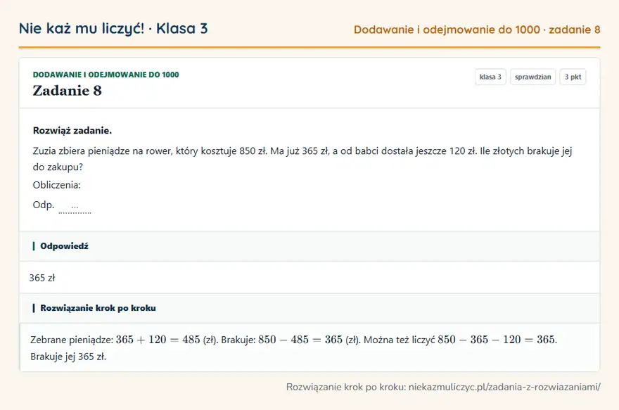 Rozwiązanie zadania 8 — Dodawanie i odejmowanie do 1000 (klasa 3): Rozwiąż zadanie. Zuzia zbiera pieniądze na rower, który kosztuje 850 zł. Ma już 365 zł, a od babci…