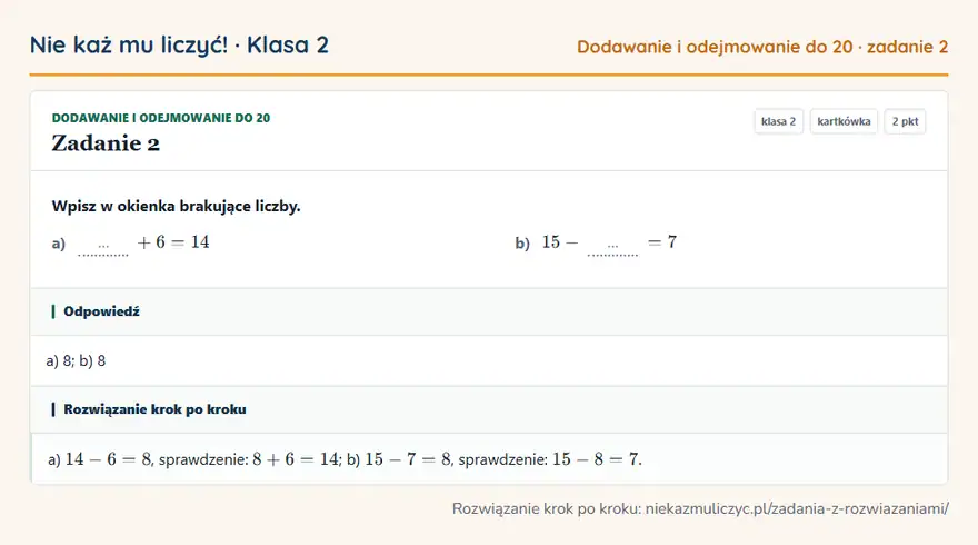 Rozwiązanie zadania 2 — Dodawanie i odejmowanie do 20 (klasa 2): Wpisz w okienka brakujące liczby. a) … + 6 = 14 b) 15 - … = 7