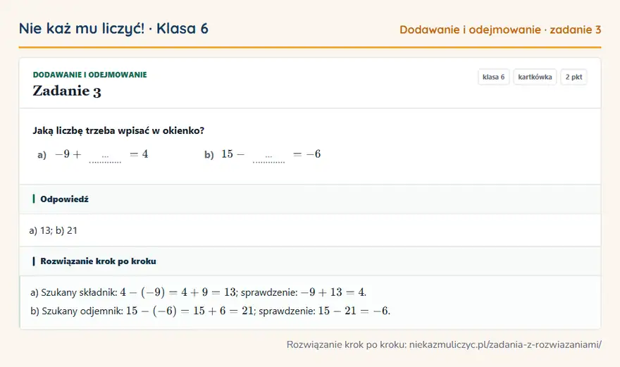 Rozwiązanie zadania 3 — Dodawanie i odejmowanie (klasa 6): Jaką liczbę trzeba wpisać w okienko? a) -9 + … = 4 b) 15 - … = -6