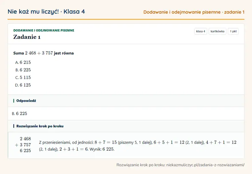 Rozwiązanie zadania 1 — Dodawanie i odejmowanie pisemne (klasa 4): Suma 2 468 + 3 757 jest równa