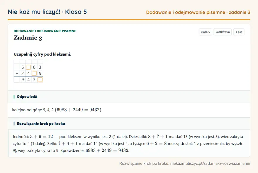 Rozwiązanie zadania 3 — Dodawanie i odejmowanie pisemne (klasa 5): Uzupełnij cyfry pod kleksami. 6 8 3 + 2 4 9 9 4 3