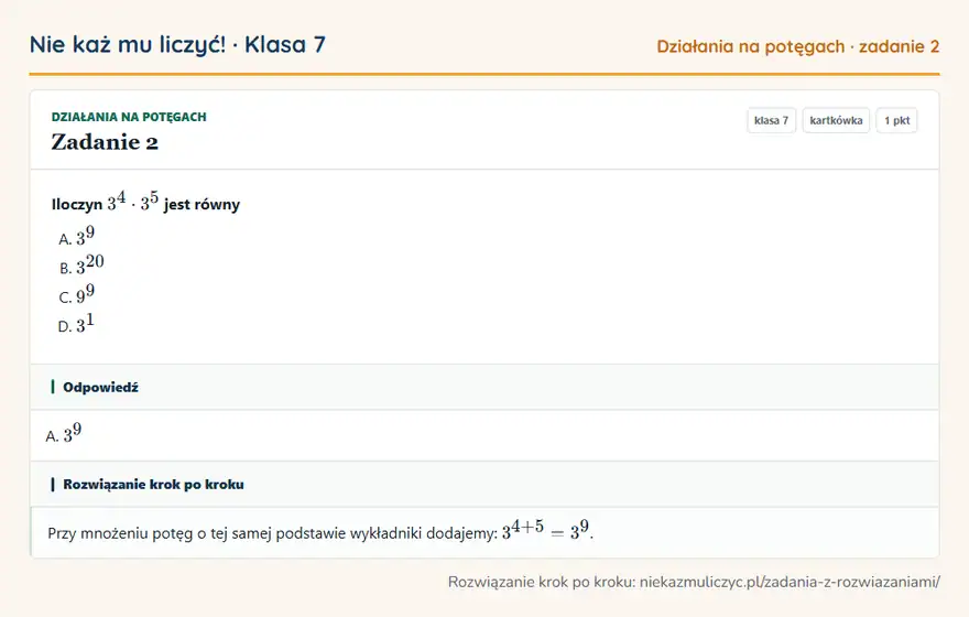 Rozwiązanie zadania 2 — Działania na potęgach (klasa 7): Iloczyn 3⁴ · 3⁵ jest równy