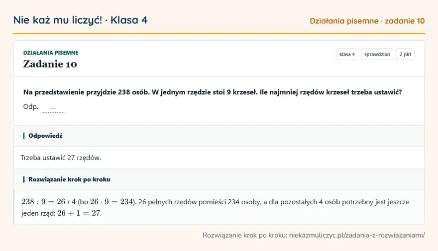 Rozwiązanie zadania 10 — Działania pisemne (klasa 4): Na przedstawienie przyjdzie 238 osób. W jednym rzędzie stoi 9 krzeseł. Ile najmniej rzędów krzeseł…