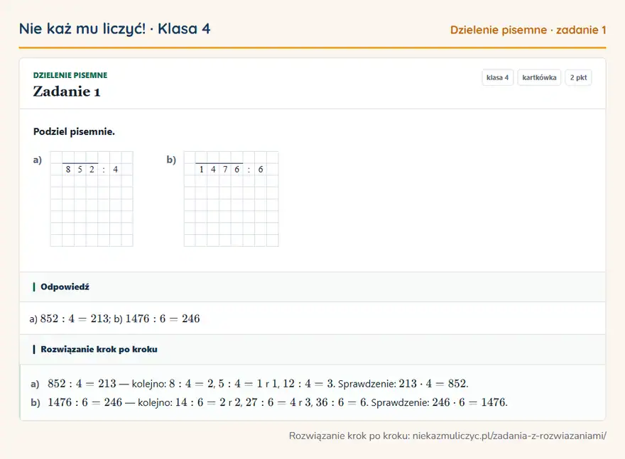 Rozwiązanie zadania 1 — Dzielenie pisemne (klasa 4): Podziel pisemnie. a) 8 5 2: 4 b) 1 4 7 6: 6