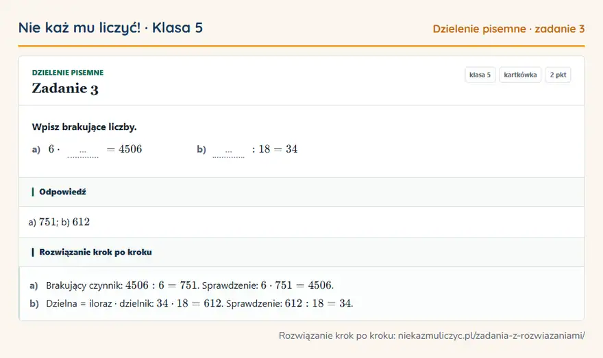Rozwiązanie zadania 3 — Dzielenie pisemne (klasa 5): Wpisz brakujące liczby. a) 6 · … = 4506 b) …: 18 = 34