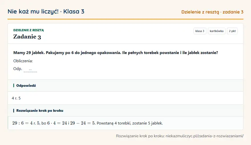Rozwiązanie zadania 3 — Dzielenie z resztą (klasa 3): Mamy 29 jabłek. Pakujemy po 6 do jednego opakowania. Ile pełnych torebek powstanie i ile jabłek…