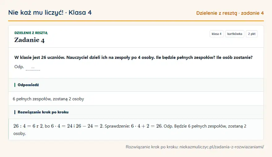 Rozwiązanie zadania 4 — Dzielenie z resztą (klasa 4): W klasie jest 26 uczniów. Nauczyciel dzieli ich na zespoły po 4 osoby. Ile będzie pełnych zespołów?…