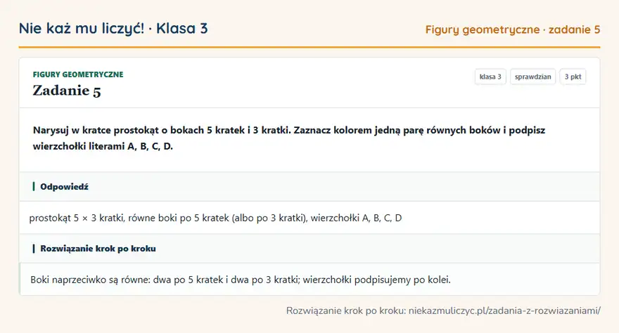 Rozwiązanie zadania 5 — Figury geometryczne (klasa 3): Narysuj w kratce prostokąt o bokach 5 kratek i 3 kratki. Zaznacz kolorem jedną parę równych boków i…