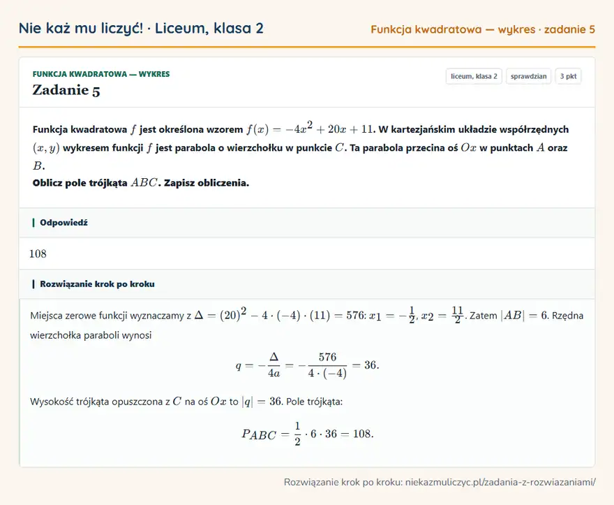 Rozwiązanie zadania 5 — Funkcja kwadratowa — wykres (liceum, klasa 2): Funkcja kwadratowa f jest określona wzorem f(x) = -4x² + 20x + 11. W kartezjańskim układzie…