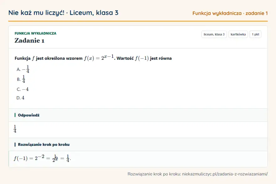 Rozwiązanie zadania 1 — Funkcja wykładnicza (liceum, klasa 3): Funkcja f jest określona wzorem f(x) = 2^x - 1. Wartość f(-1) jest równa