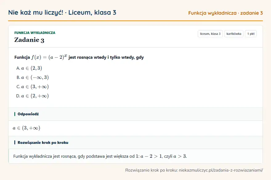 Rozwiązanie zadania 3 — Funkcja wykładnicza (liceum, klasa 3): Funkcja f(x) = (a - 2)^x jest rosnąca wtedy i tylko wtedy, gdy