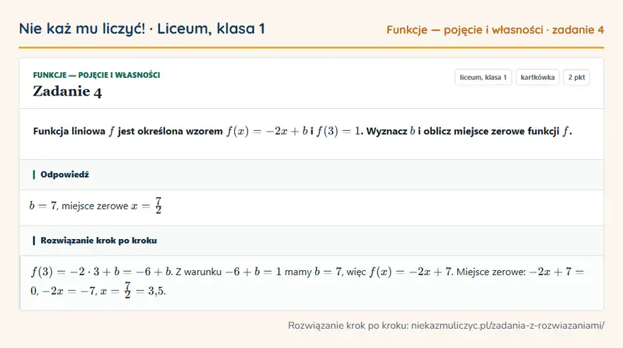 Rozwiązanie zadania 4 — Funkcje — pojęcie i własności (liceum, klasa 1): Funkcja liniowa f jest określona wzorem f(x) = -2x + b i f(3) = 1. Wyznacz b i oblicz miejsce…