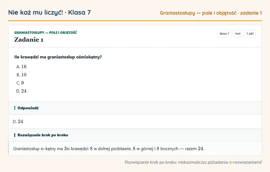 Rozwiązanie zadania 1 — Graniastosłupy — pole i objętość (klasa 7): Ile krawędzi ma graniastosłup ośmiokątny?