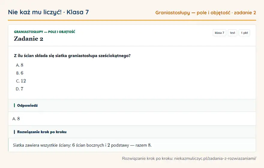 Rozwiązanie zadania 2 — Graniastosłupy — pole i objętość (klasa 7): Z ilu ścian składa się siatka graniastosłupa sześciokątnego?