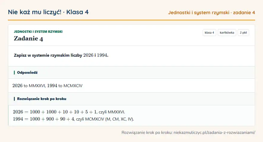 Rozwiązanie zadania 4, kartkówka „Jednostki i system rzymski”, klasa 4: Zapisz w systemie rzymskim liczby 2026 i 1994. Odpowiedź: 2026 to MMXXVI, 1994 to MCMXCIV