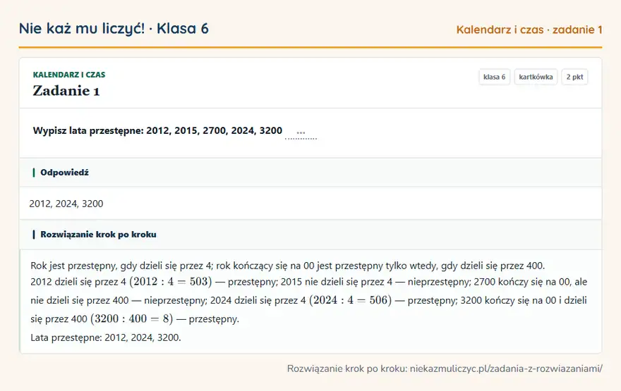 Rozwiązanie zadania 1 — Kalendarz i czas (klasa 6): Wypisz lata przestępne: 2012, 2015, 2700, 2024, 3200 …