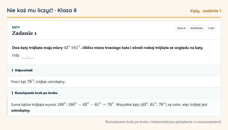 Rozwiązanie zadania 1 — Kąty (klasa 8): Dwa kąty trójkąta mają miary 43° i 61°. Oblicz miarę trzeciego kąta i określ rodzaj trójkąta ze…