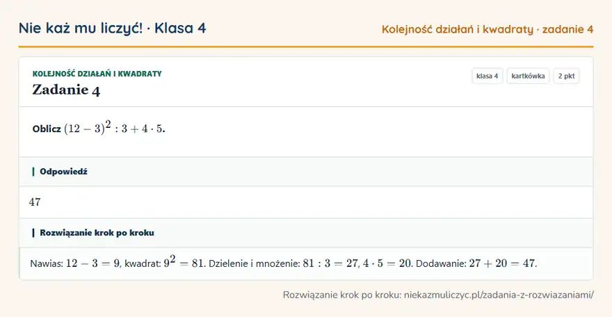 Rozwiązanie zadania 4 — Kolejność działań i kwadraty (klasa 4): Oblicz (12 - 3)²: 3 + 4 · 5.