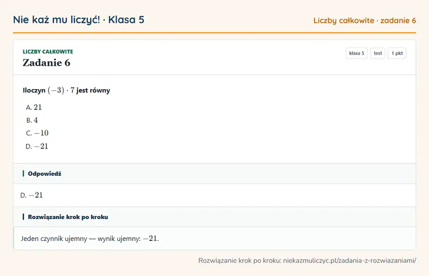 Rozwiązanie zadania 6 — Liczby całkowite (klasa 5): Iloczyn (-3) · 7 jest równy