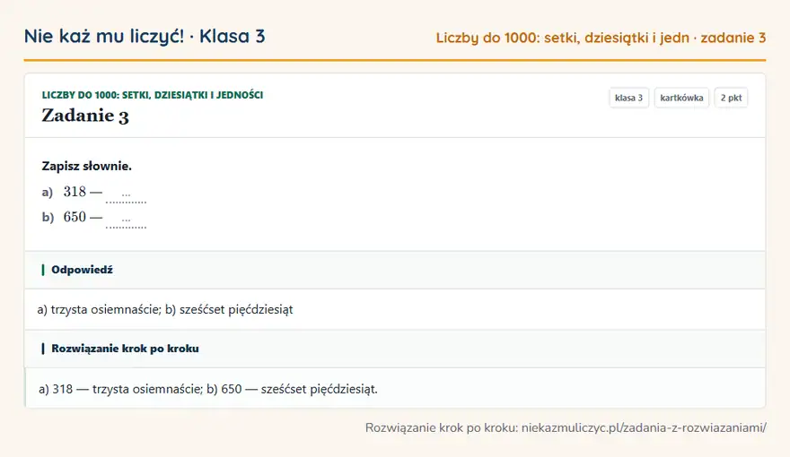 Rozwiązanie zadania 3 — Liczby do 1000: setki, dziesiątki i jedności (klasa 3): Zapisz słownie. a) 318 — … b) 650 — …