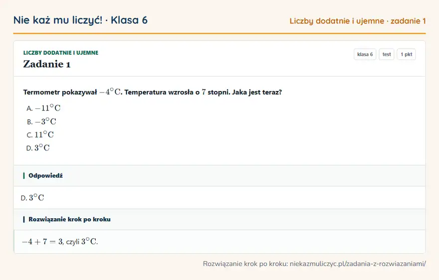 Rozwiązanie zadania 1 — Liczby dodatnie i ujemne (klasa 6): Termometr pokazywał -4°C. Temperatura wzrosła o 7 stopni. Jaka jest teraz?