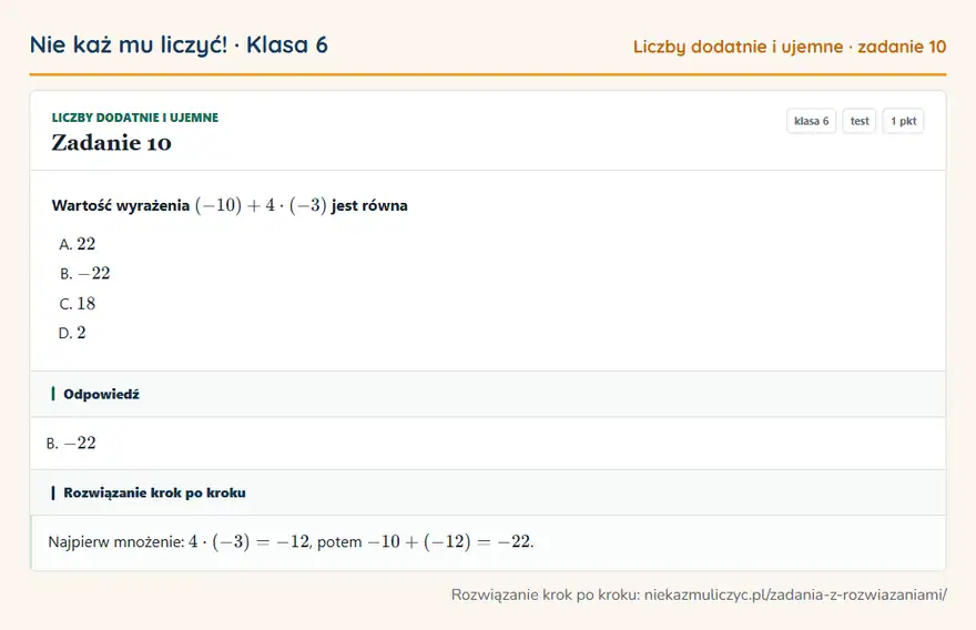 Rozwiązanie zadania 10 — Liczby dodatnie i ujemne (klasa 6): Wartość wyrażenia (-10) + 4 · (-3) jest równa