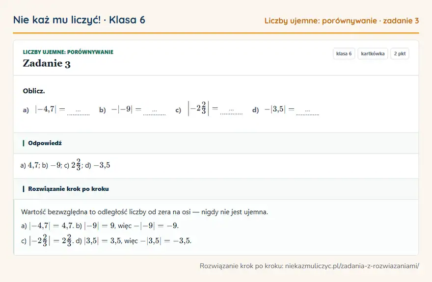 Rozwiązanie zadania 3 — Liczby ujemne: porównywanie (klasa 6): Oblicz. a) |-4,7| = … b) -|-9| = … c) |-22/3| = … d) -|3,5| = …