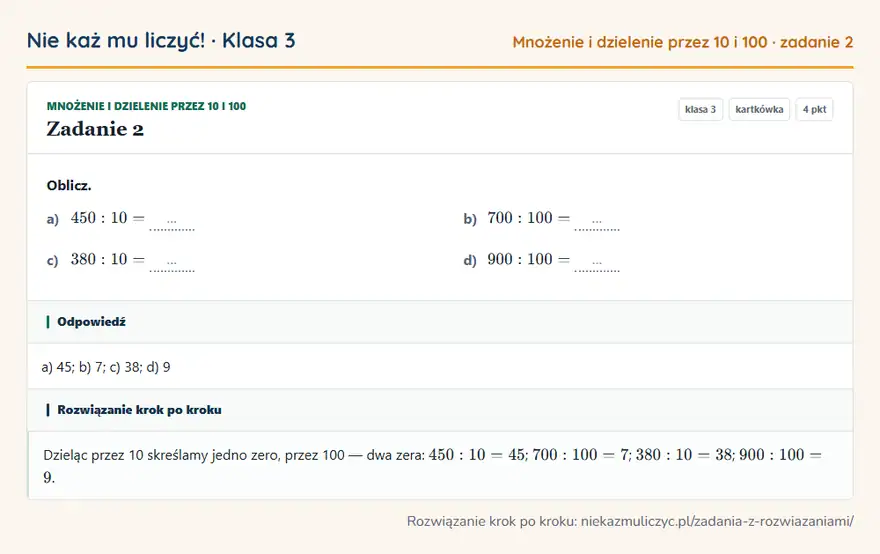 Rozwiązanie zadania 2 — Mnożenie i dzielenie przez 10 i 100 (klasa 3): Oblicz. a) 450: 10 = … b) 700: 100 = … c) 380: 10 = … d) 900: 100 = …