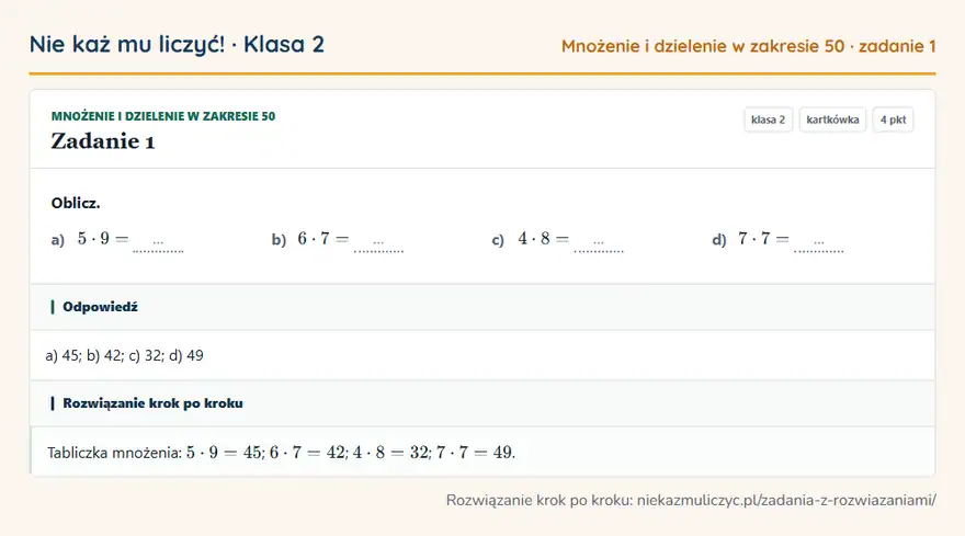 Rozwiązanie zadania 1 — Mnożenie i dzielenie w zakresie 50 (klasa 2): Oblicz. a) 5 · 9 = … b) 6 · 7 = … c) 4 · 8 = … d) 7 · 7 = …