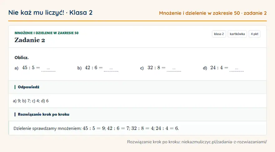Rozwiązanie zadania 2 — Mnożenie i dzielenie w zakresie 50 (klasa 2): Oblicz. a) 45: 5 = … b) 42: 6 = … c) 32: 8 = … d) 24: 4 = …