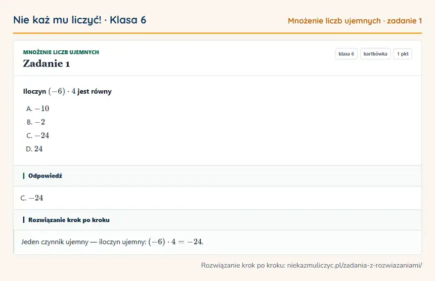 Rozwiązanie zadania 1 — Mnożenie liczb ujemnych (klasa 6): Iloczyn (-6) · 4 jest równy