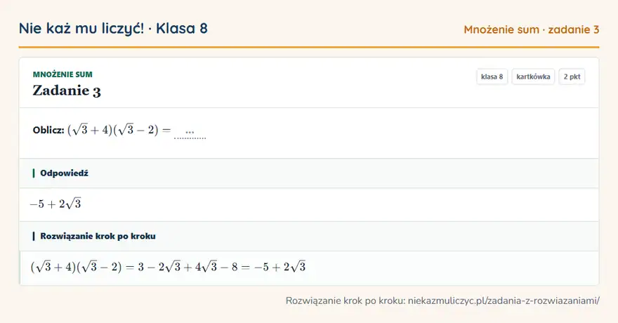 Rozwiązanie zadania 3 — Mnożenie sum (klasa 8): Oblicz: (√3 + 4)(√3 - 2) = …
