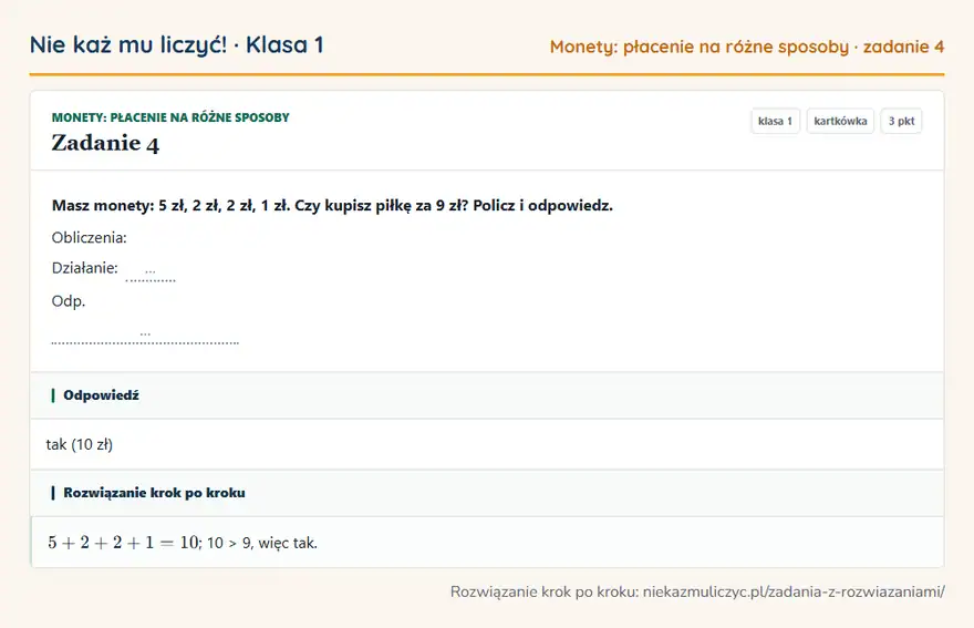 Rozwiązanie zadania 4 — Monety: płacenie na różne sposoby (klasa 1): Masz monety: 5 zł, 2 zł, 2 zł, 1 zł. Czy kupisz piłkę za 9 zł? Policz i odpowiedz. Obliczenia…